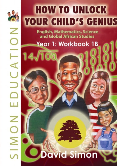 How to Unlock Your Child's Genius Workbook 1B