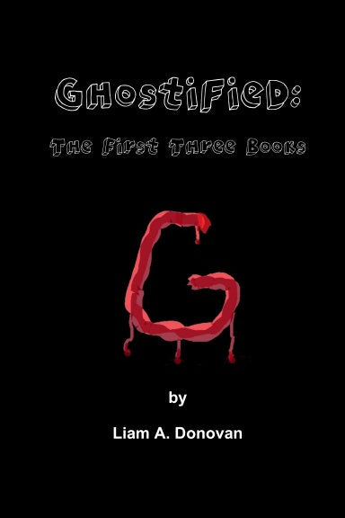 Ghostified: The First Three Books