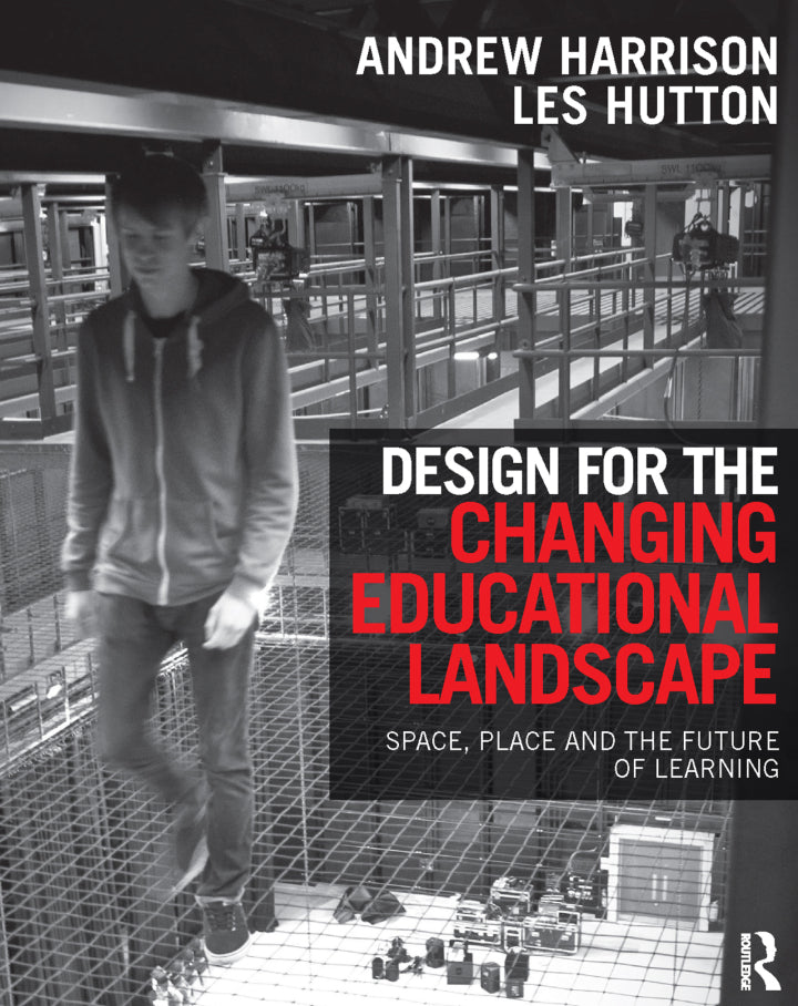 Design for the Changing Educational Landscape 1st Edition Space, Place and the Future of Learning  - E-Book and test bank