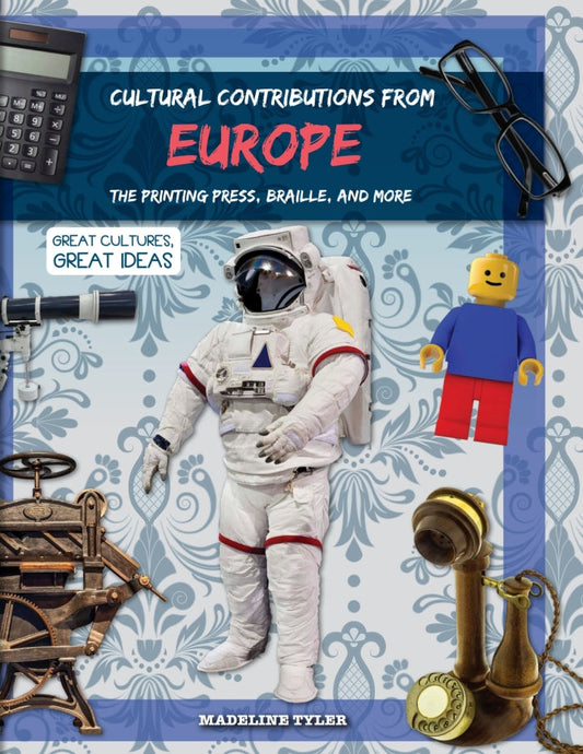 Cultural Contributions from Europe: The Printing Press, Braille, and More  - E-Book and test bank