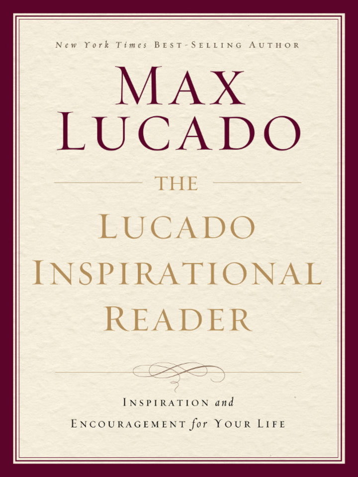 Electronic book PDF   The Lucado Inspirational Reader Hope and Encouragement for Your Everyday Life