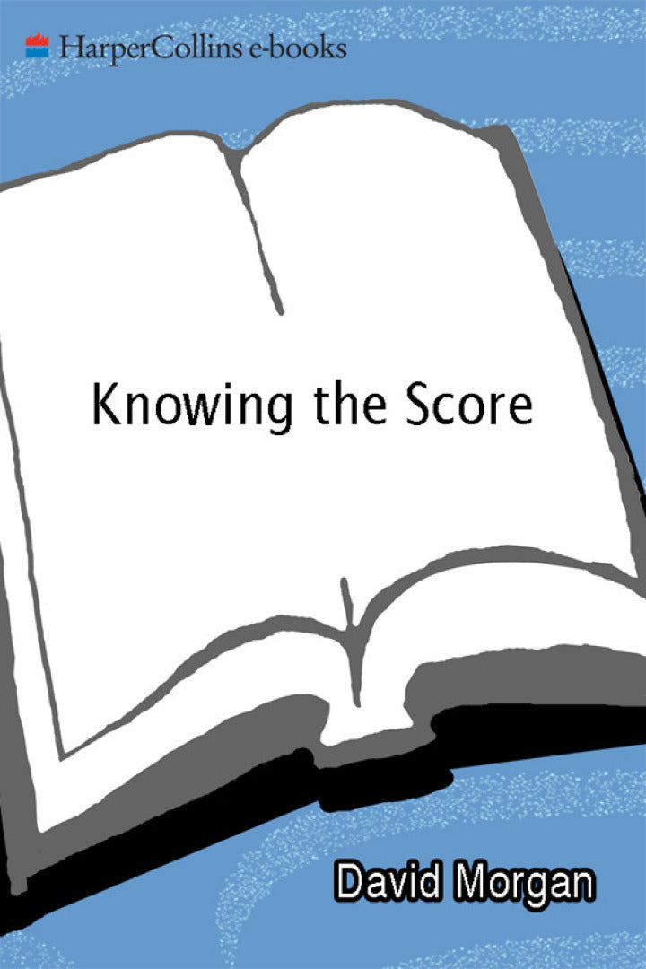 Knowing the Score Film Composers Talk About the Art, Craft, Blood, Sweat, and Tears of Writing for Cinema PDF E-book :