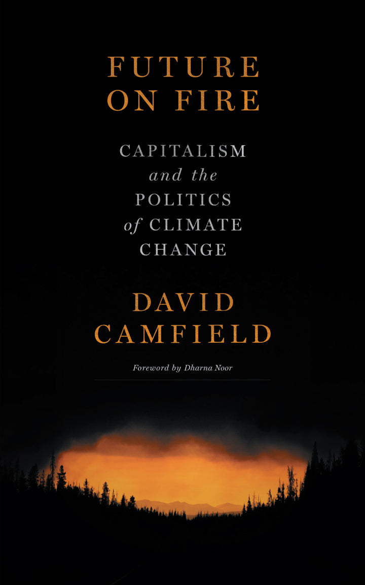 Future on Fire Capitalism and the Politics of Climate Change  - E-Book and test bank