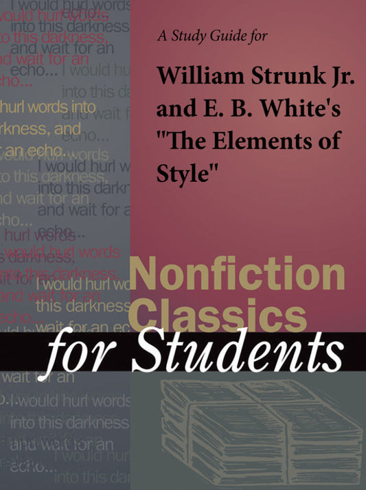 A Study Guide for William Strunk Jr./E. B. White's "Elements of Style" 1st Edition PDF E-book :