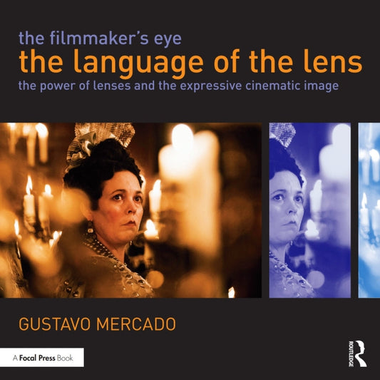 Electronic book PDF   The Filmmaker's Eye: The Language of the Lens 1st Edition The Power of Lenses and the Expressive Cinematic Image