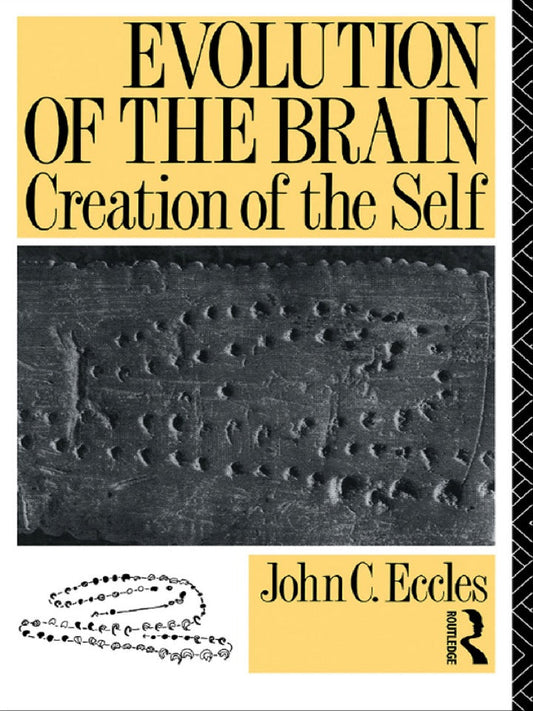 Evolution of the Brain: Creation of the Self 1st Edition