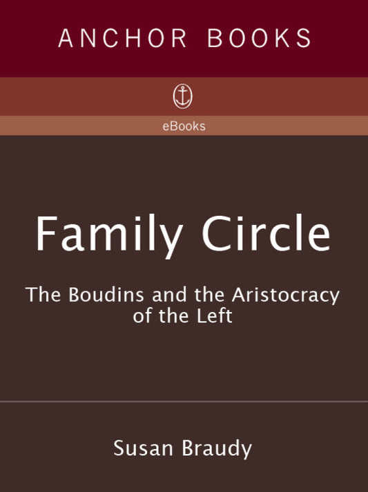 Family Circle The Boudins and the Aristocracy of the Left  PDF BOOK