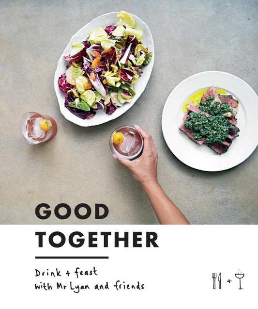 Good Together Drink & Feast with Mr Lyan & Friends  PDF BOOK