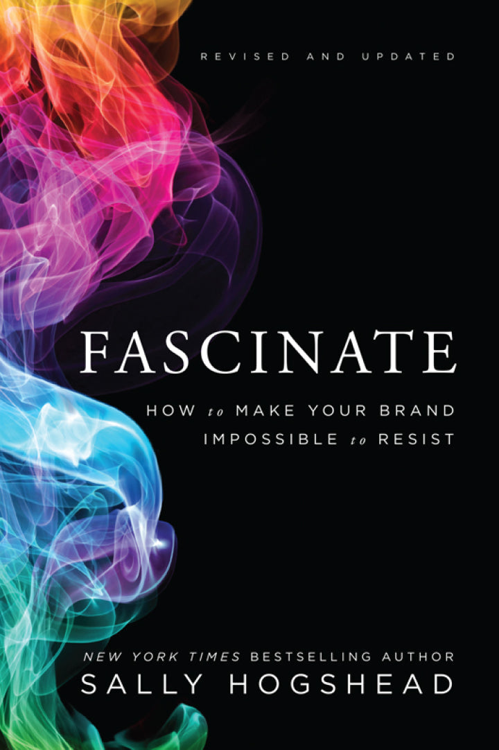 Fascinate, Revised and Updated How to Make Your Brand Impossible to Resist  PDF BOOK