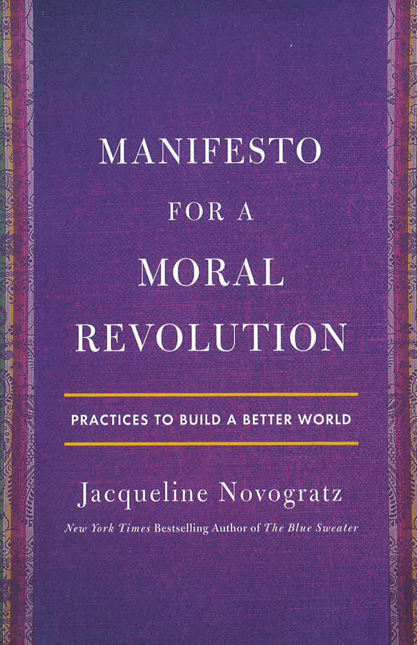 Manifesto For A Moral Revolution: Practices To Build A Better World